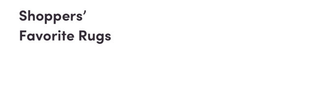 Shoppers' Favorite Rugs.