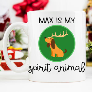 Christmas Max is My Spiritual Animal 11 oz. Mug