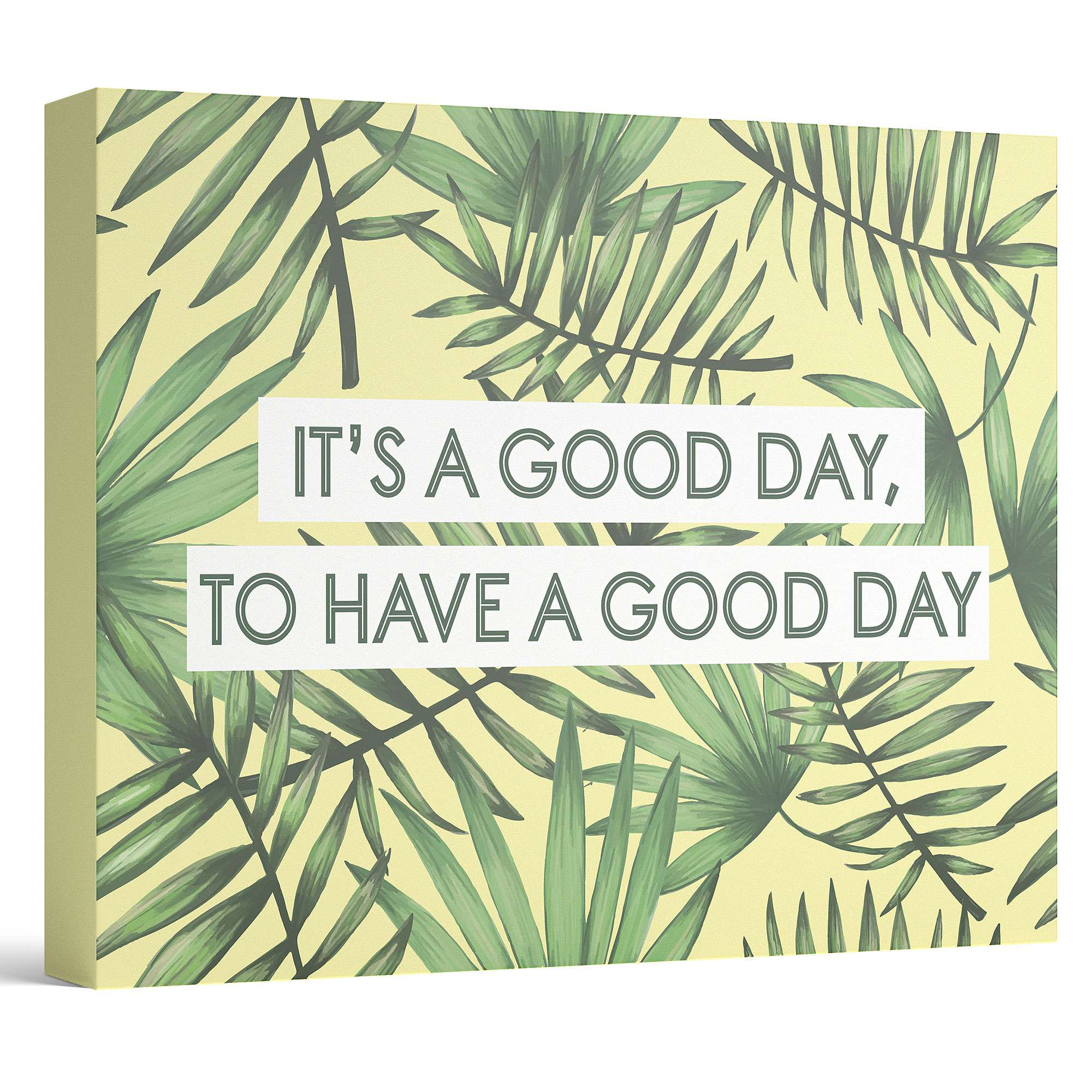 Trinx It’s a Good Day to Have a Good Day Wall Décor Wayfair