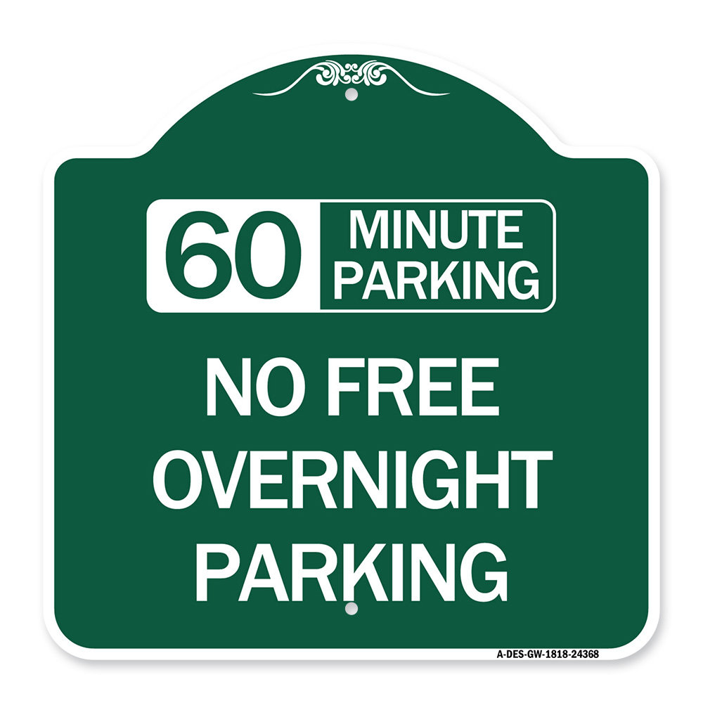 Signmission Designer Series Sign 60 Minute Parking No Free Overnight Parking Green & White