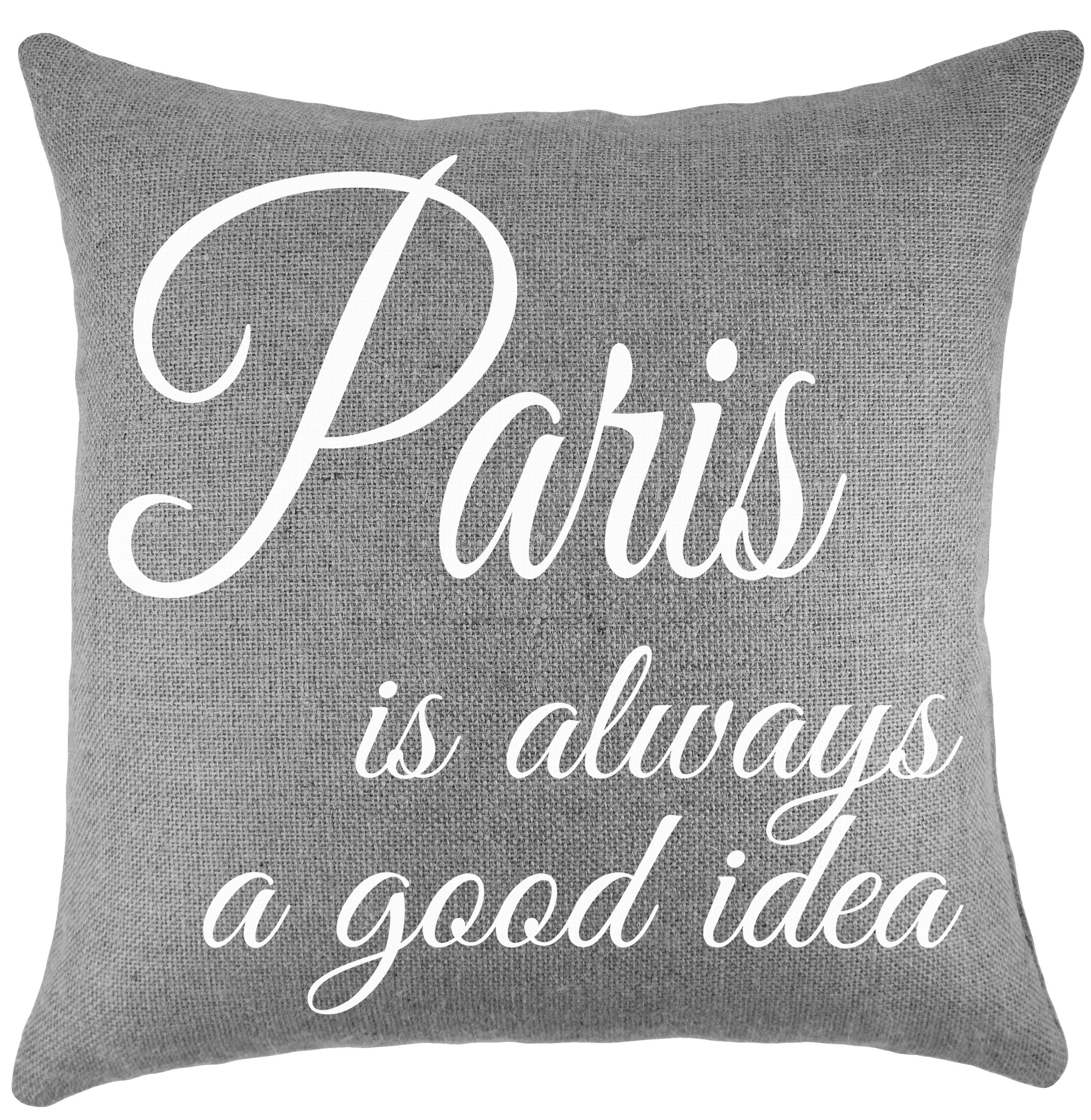 Thewatsonshop Paris Is Always A Good Idea Burlap Throw Pillow