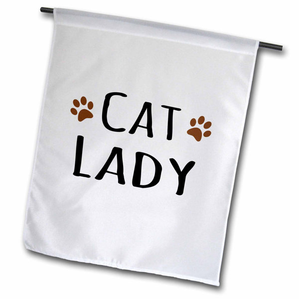 3drose Cat Lady Funny Design For Kitty Lovers Polyester 18 X 12 In Garden Flag Wayfair