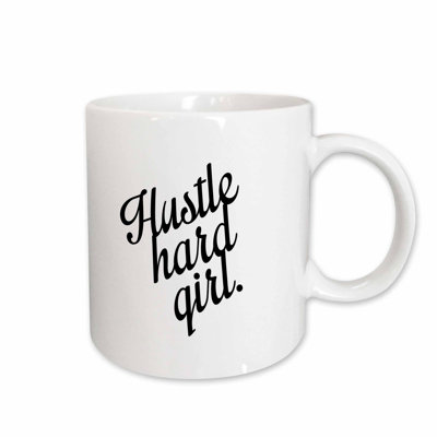 Hustle Hard Girl Coffee Mug East Urban Home Color White