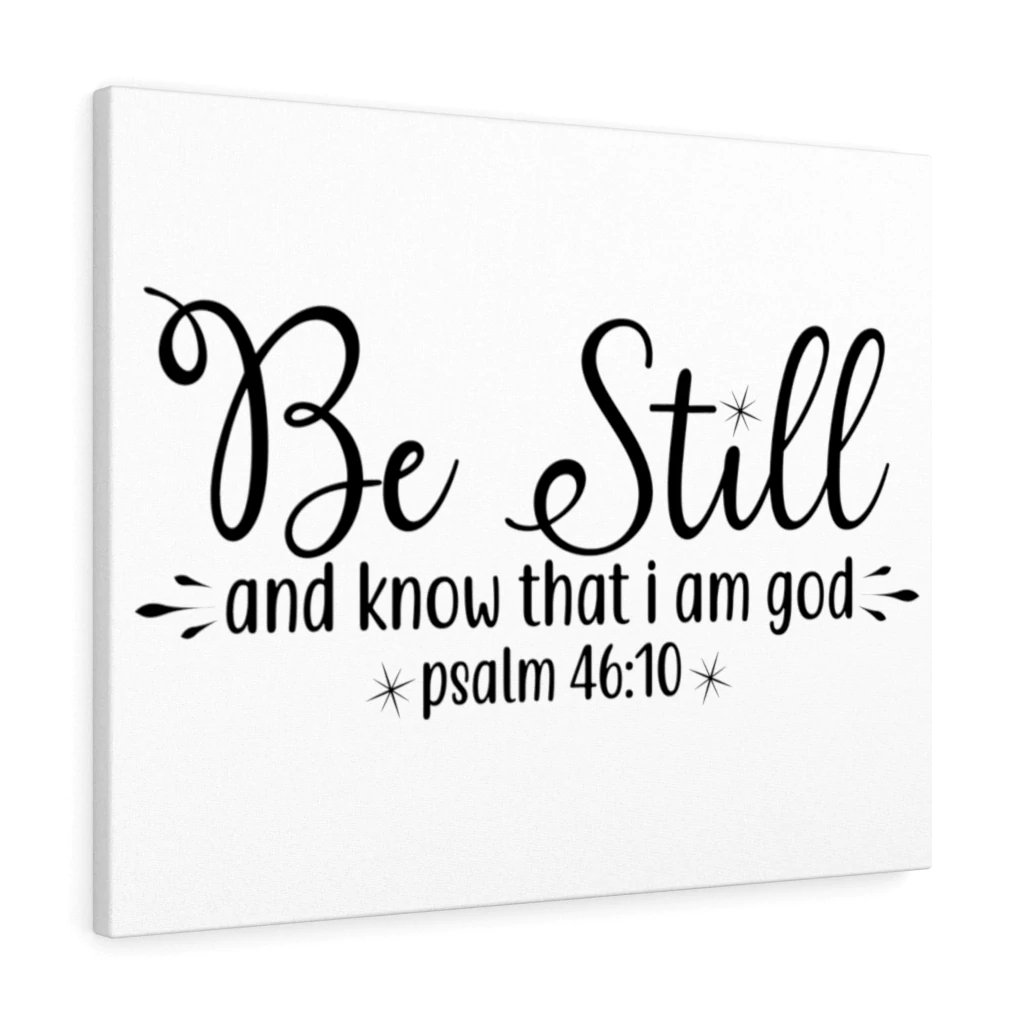 Trinx Be Still andKnow That I Am God Psalm 46:10 Christian Wall Art ...