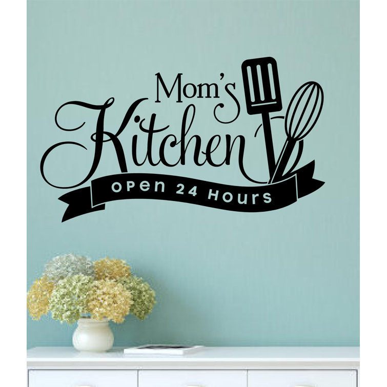 Winston Porter Mom S Kitchen Open 24 Hours Wall Decal Wayfair Ca