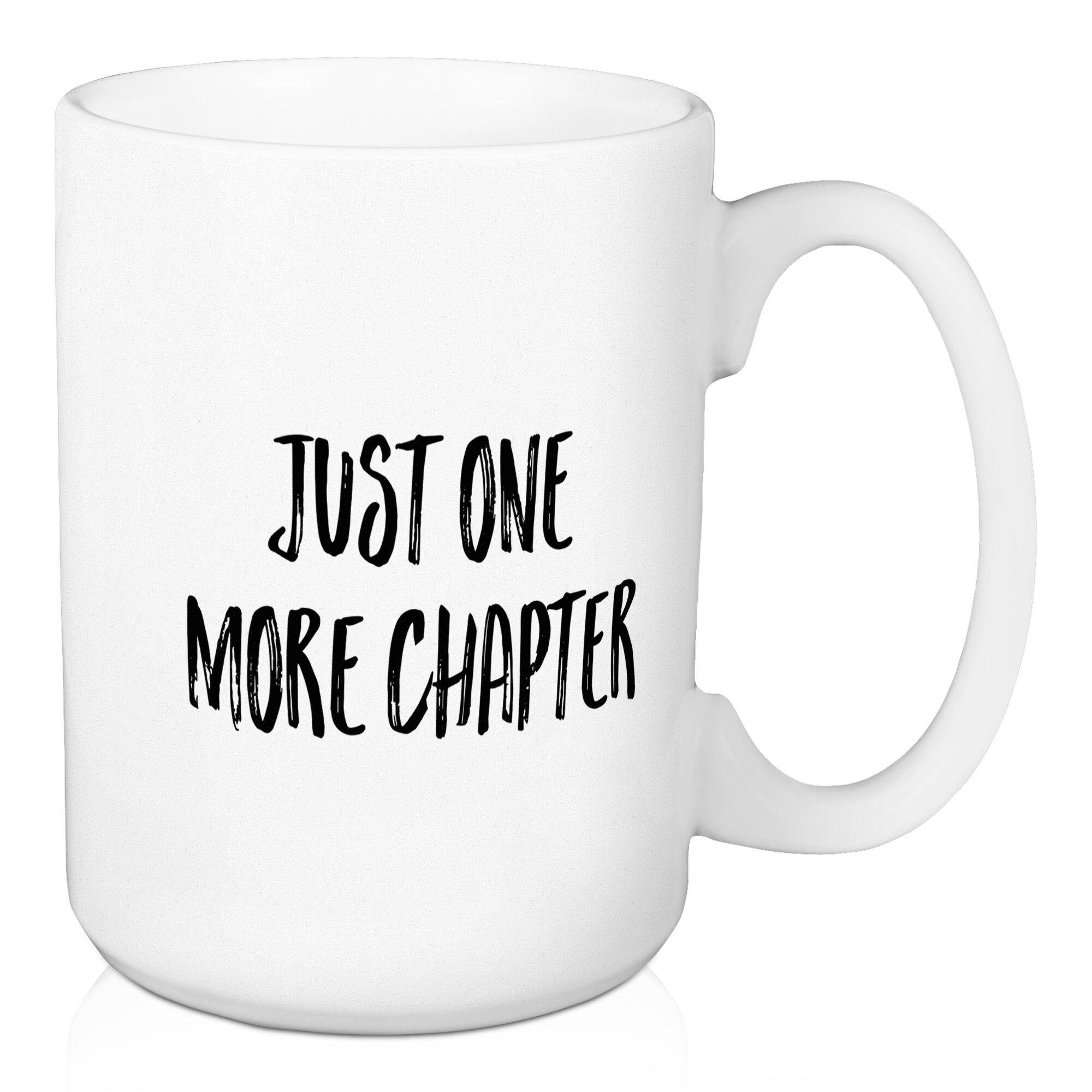 Wrought Studio Dufault Just One More Chapter Coffee Mug | Wayfair