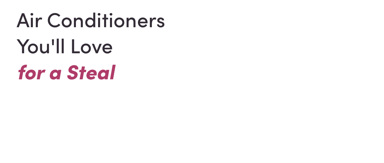 Air Conditioners You'll Love for a Steal