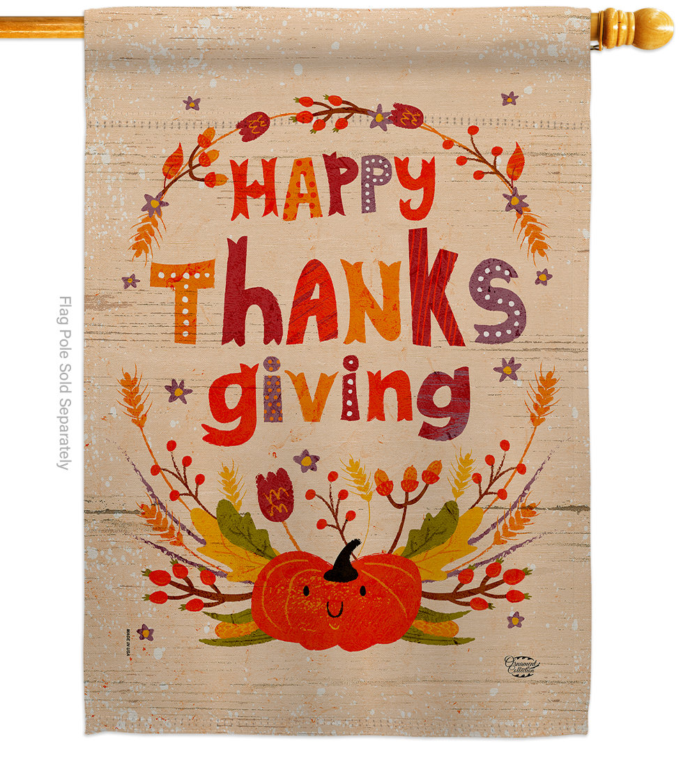 Ornament Collection Thanks Giving 2 Sided Polyester 40 X 28 In House Flag Wayfair