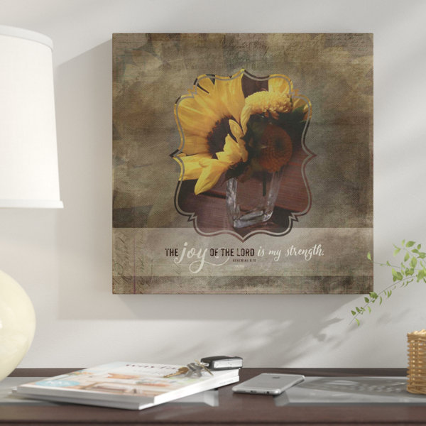 Winston Porter The Joy Of The Lord Sunflowers Graphic Art Print