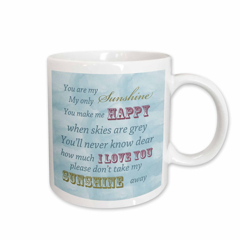 East Urban Home You Are My Sunshine Sky Inspirational Art Coffee Mug Wayfair