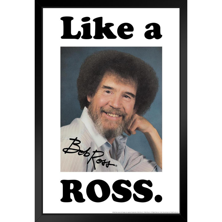 Trinx Bob Ross Like A Ross Funny Meme Bob Ross Poster Bob Ross Collection Bob Art Painting Happy Accidents Motivational Poster Funny Bob Ross Afro And Beard Black Wood Framed Art Poster