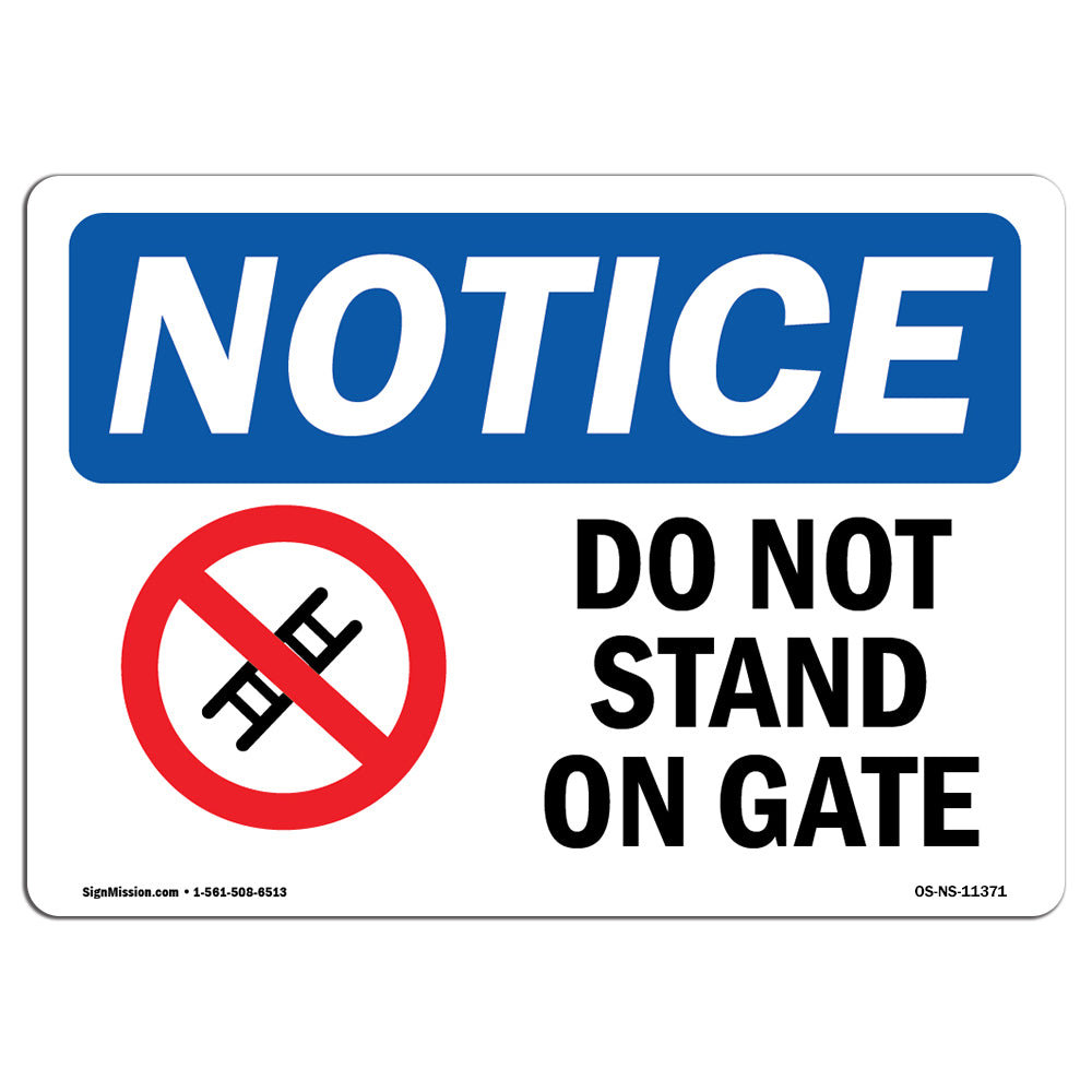 signmission-osha-notice-do-not-stand-on-gate-sign-with-symbol-sign