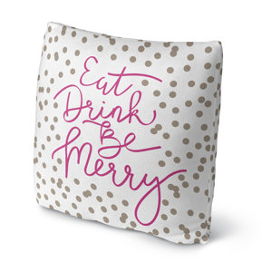 Eat Drink Be Merry Throw Pillow
