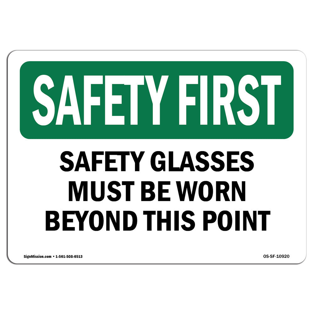 SignMission Osha Safety First Sign - Safety Glasses Must Be Worn Beyond ...