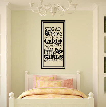 Zoomie Kids Sonya Sugar And Spice And Everything Nice That S What Little Girls Are Made Of Wall Decal Wayfair