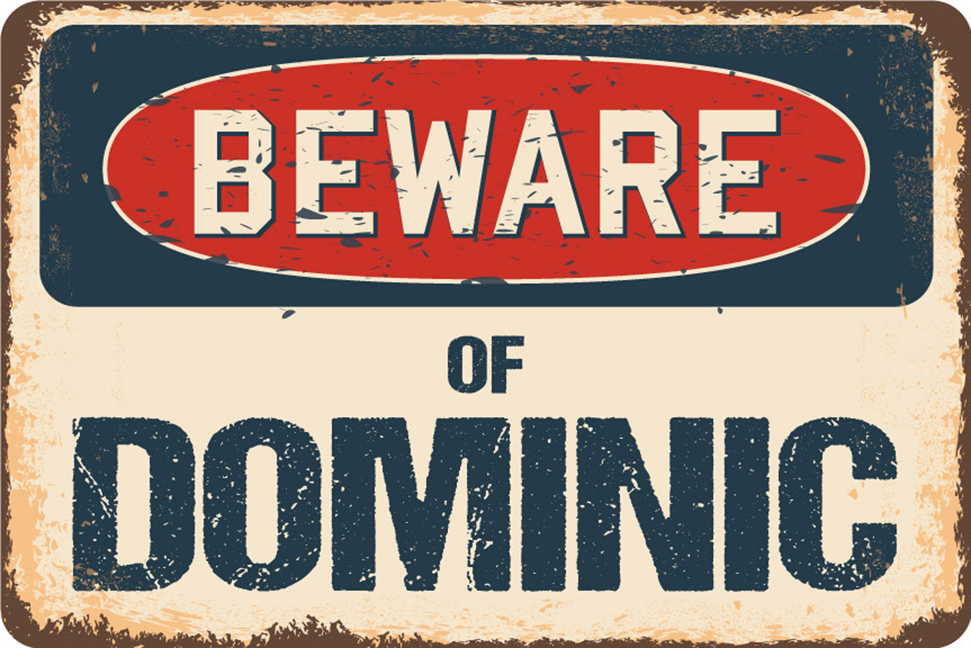 SignMission Beware of Dominic Sign | Wayfair