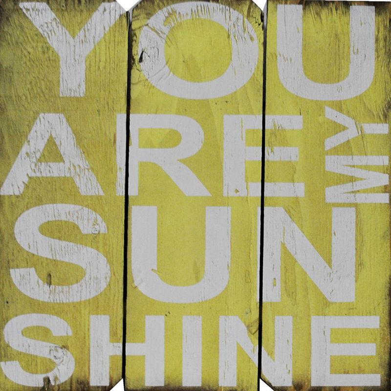 Winston Porter You Are My Sunshine Wall Decor Reviews Wayfair
