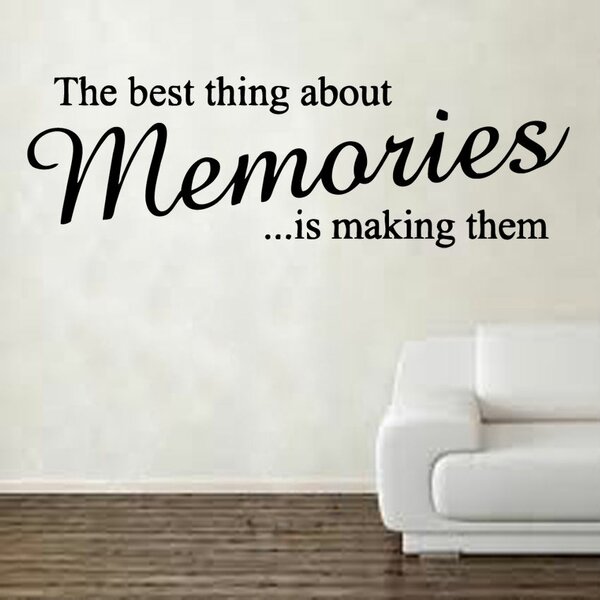 East Urban Home Making Memories Quote Wall Sticker | Wayfair.co.uk