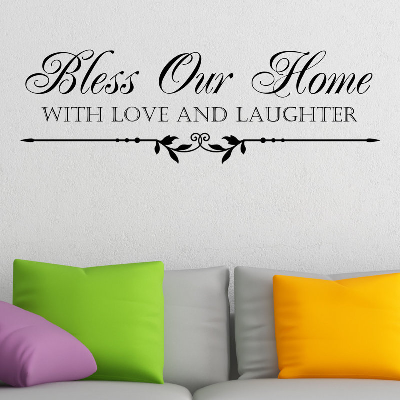 Winston Porter Bless This Home With Love And Laughter Wall Decal Reviews Wayfair