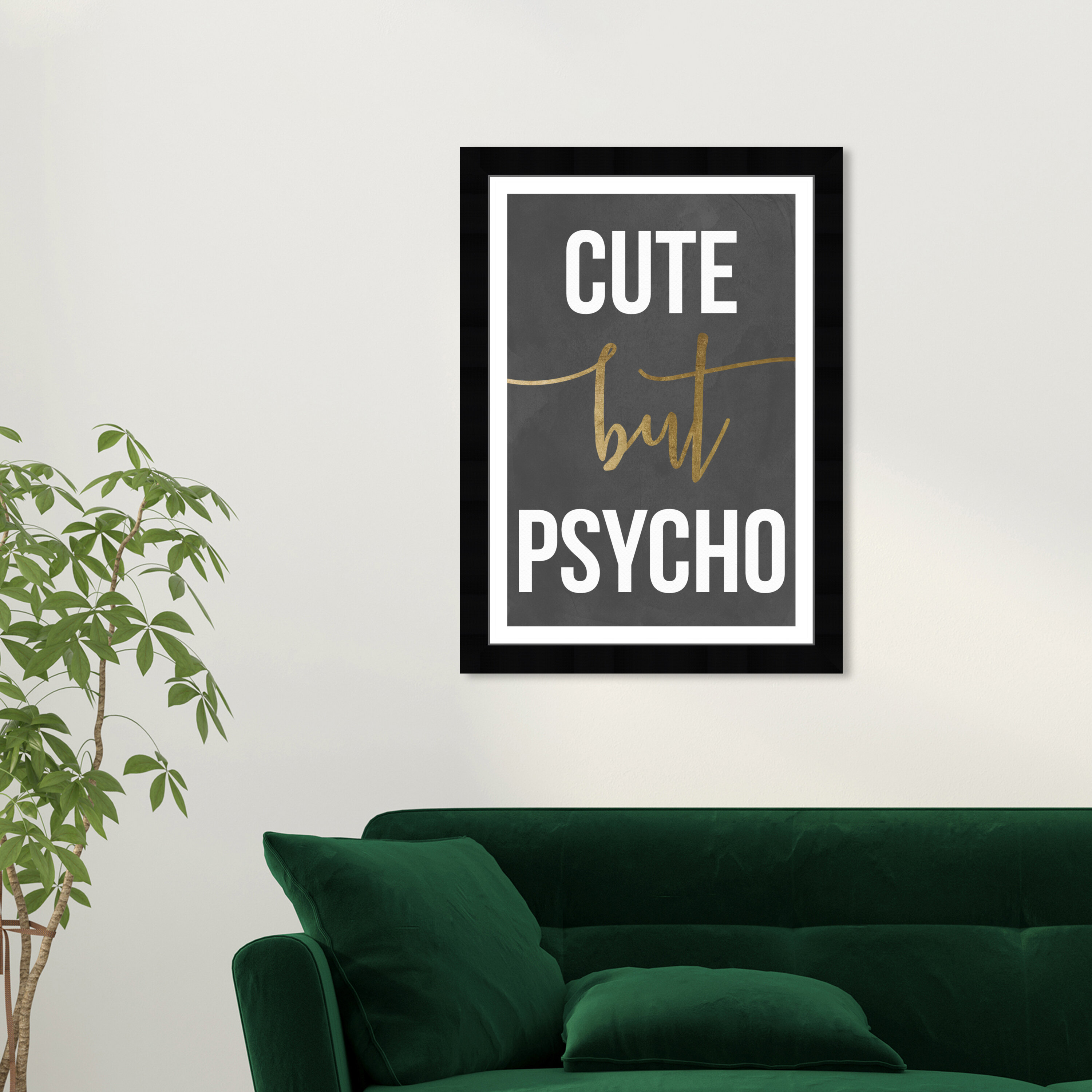 Mercer41 Cute But Psycho Funny Quotes - Picture Frame Graphic Art | Wayfair