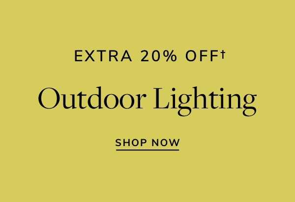 EXTRA 20% OFFf Outdoor Lighting SHOP NOW 