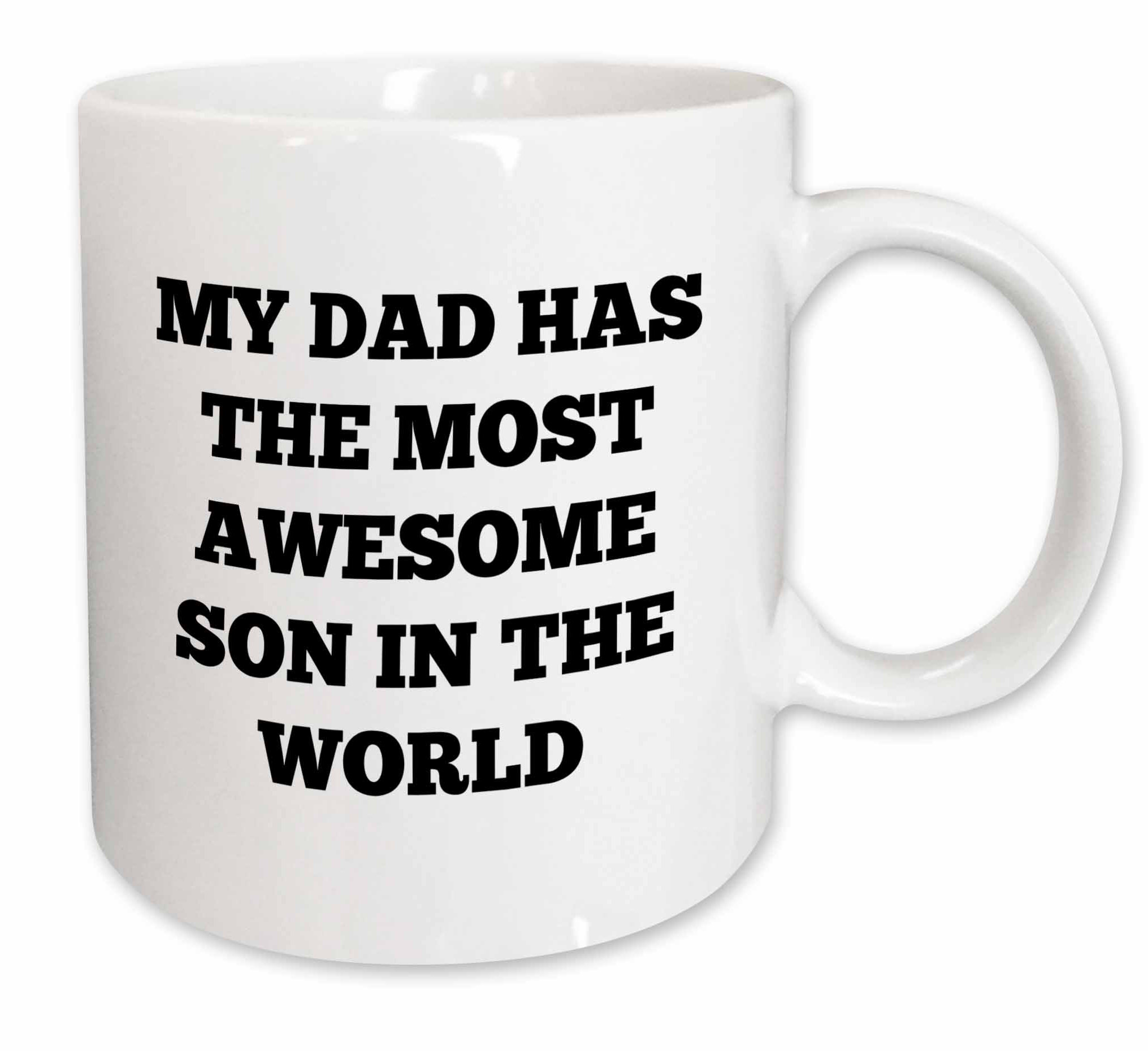 3drose My Dad Has The Most Awesome Son In The World Coffee Mug Wayfair