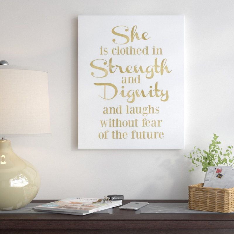 East Urban Home She Is Clothed Strength Textual Art On Wrapped