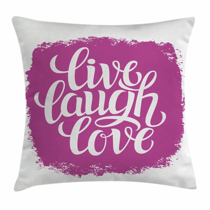 Live Laugh Love Motivation Life Square Pillow Cover