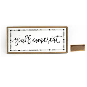 Gracie Oaks Y All Come Eat Wood Wall Decor Wayfair
