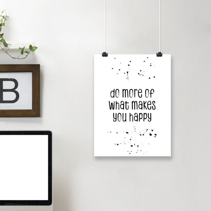 East Urban Home Do More Of What Makes You Happy Textual Art Wayfair