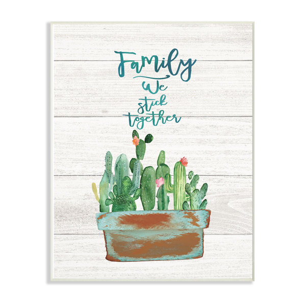 Bungalow Rose Family We Stick Together Cactus Succulents