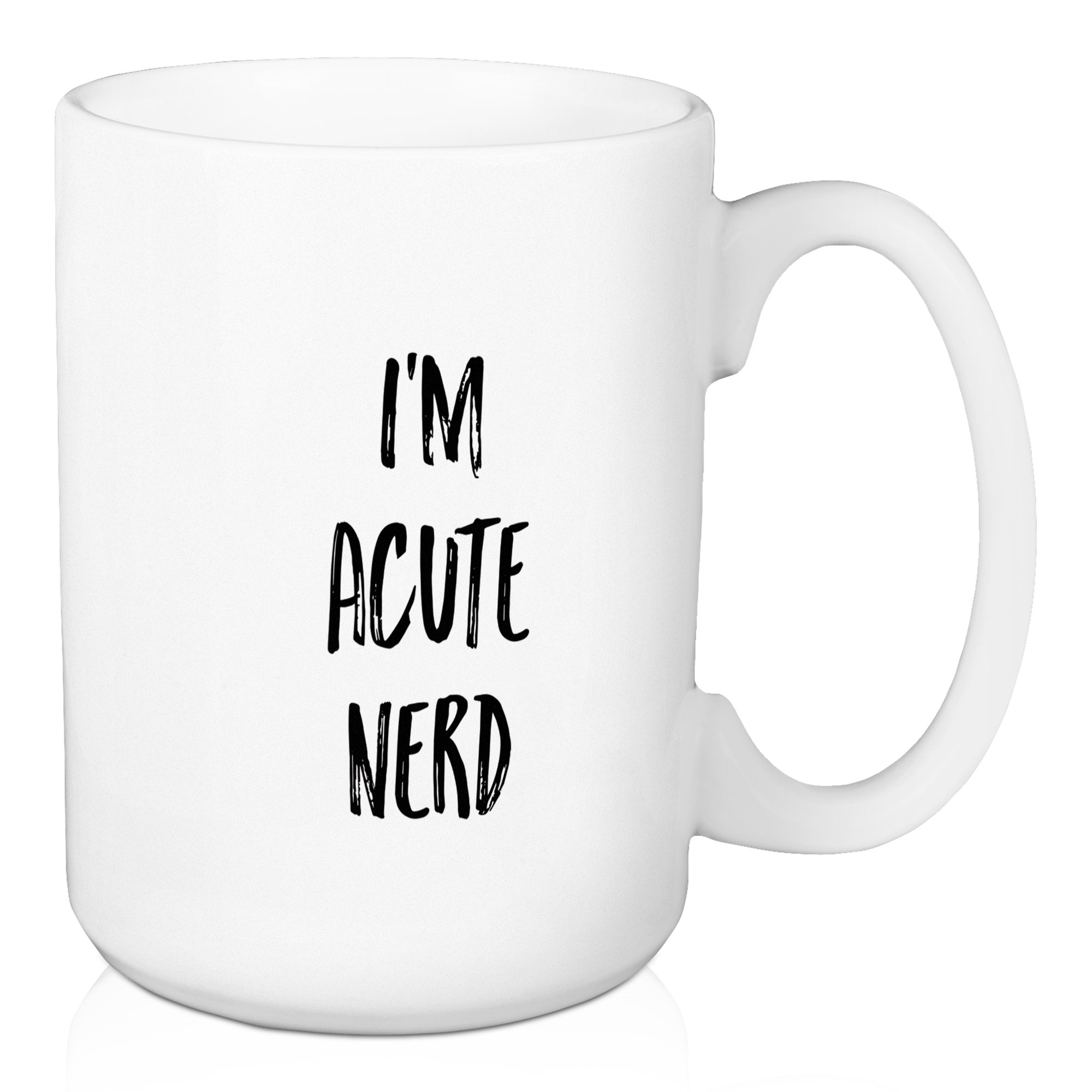 Wrought Studio Dossett I'm Acute Nerd Coffee Mug Wayfair