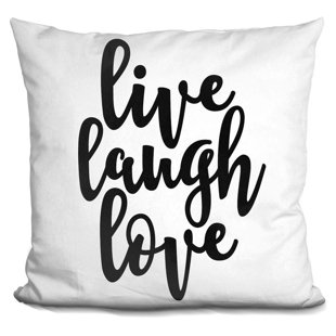 Live Laugh Love Throw Pillow Wayfair He Live Laugh Love Throw Pillow