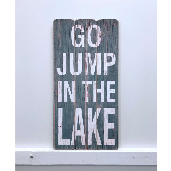 Go Jump In The Lake Signs Wayfair