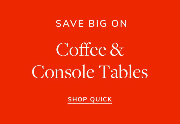 Coffee & Console Table Sale