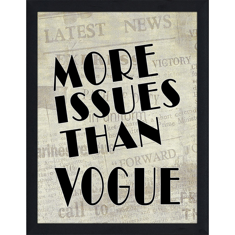 Pictureperfectinternational More Issues Than Vogue Framed Textual Art Wayfair