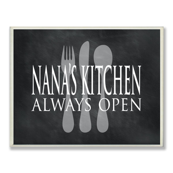Stupell Industries Nana S Kitchen Is Always Open Chalkboard Look Textual Art On Metal Reviews Wayfair