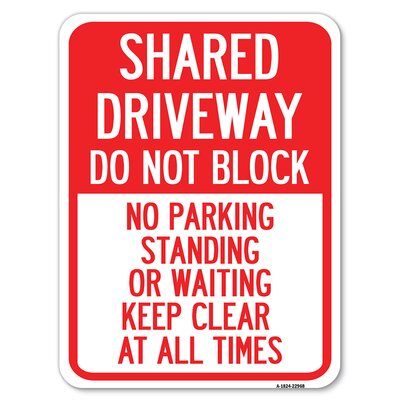 Shared Driveway, Do Not Block, No Parking, Standing Or Waiting, Keep Clear At All Times/22968 SignMission Size: 24
