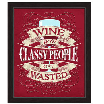 Click Wall Art Wine How Classy People Get Wasted Picture Frame Textual Art Print On Canvas Wayfair