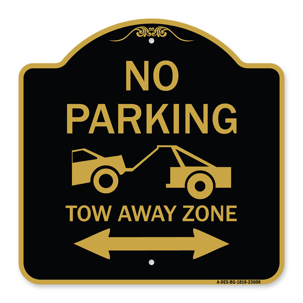 Signmission Designer Series Sign No Parking Tow Away Zone With Bidirectional Arrow Black 1682