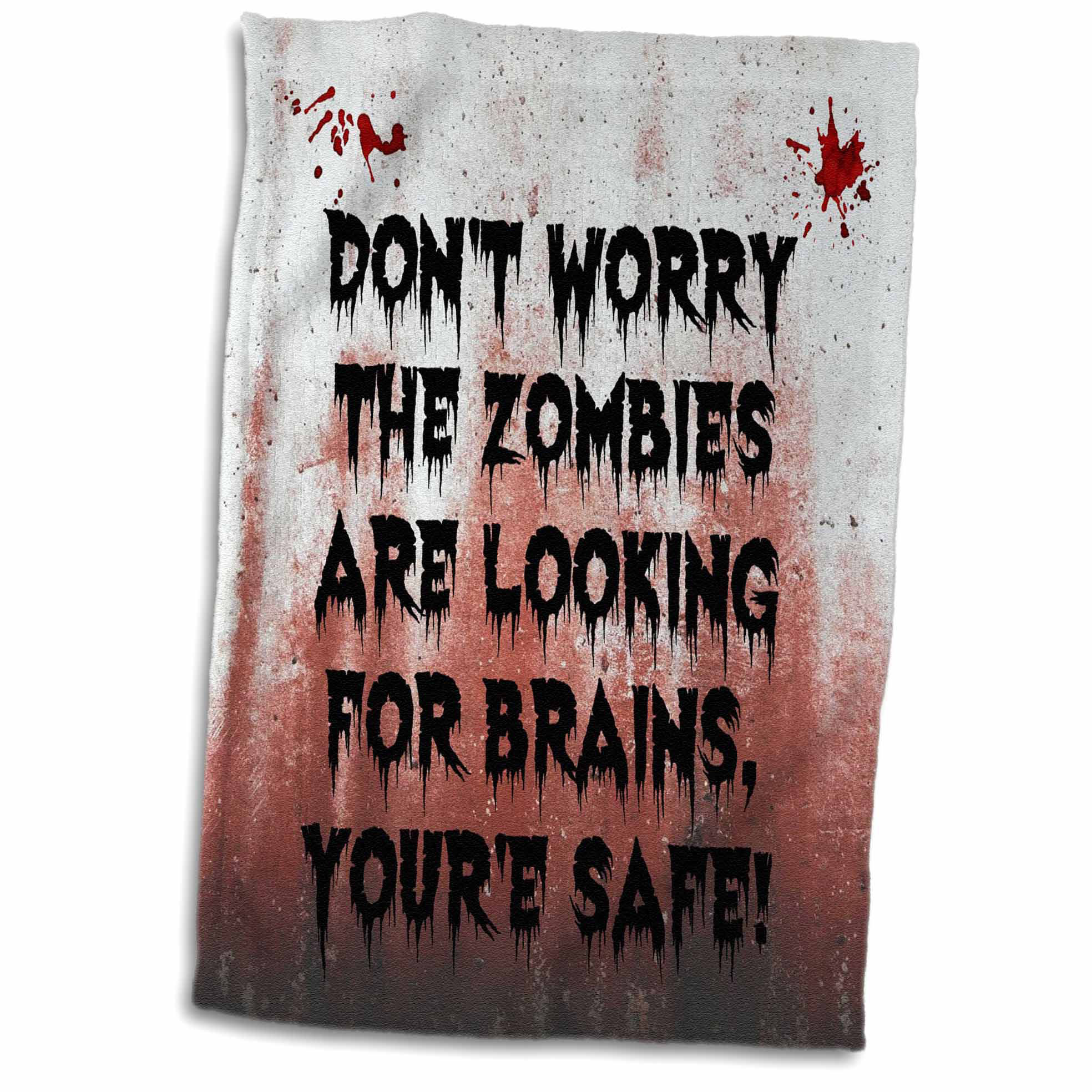 East Urban Home Gil Dont Worry The Zombies Are Looking For Brains Youre Safe Tea Towel Wayfair