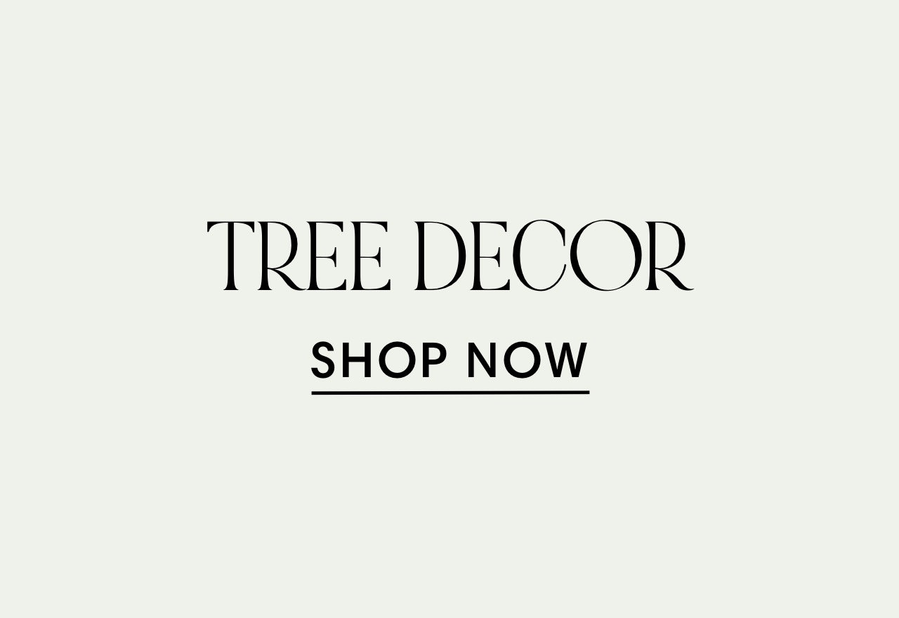 TREE DECOR SHOP NOW 