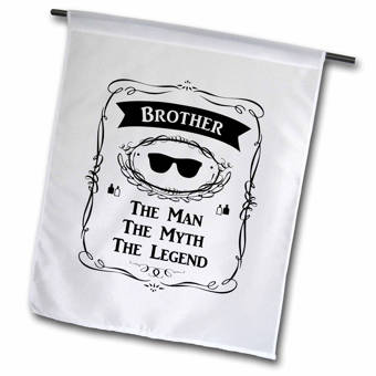 Avoir Images 3drose Garden Flag Brother The Man The Myth The Legend Fun actualisé salutations