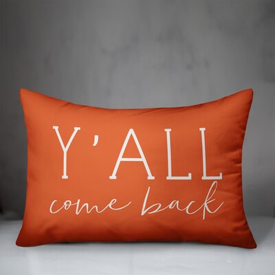 Vanegas Y'all Come Back Indoor/Outdoor Lumbar Pillow August Grove® Color: Orange
