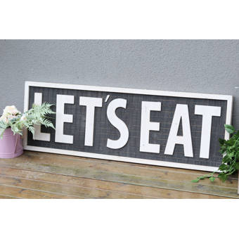 Gracie Oaks Let S Eat Wood Wall Sign Family Wall Decor Wayfair