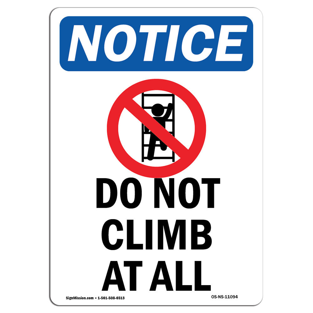 SignMission Osha Notice - Do Not Climb At All Sign With Symbol | Wayfair