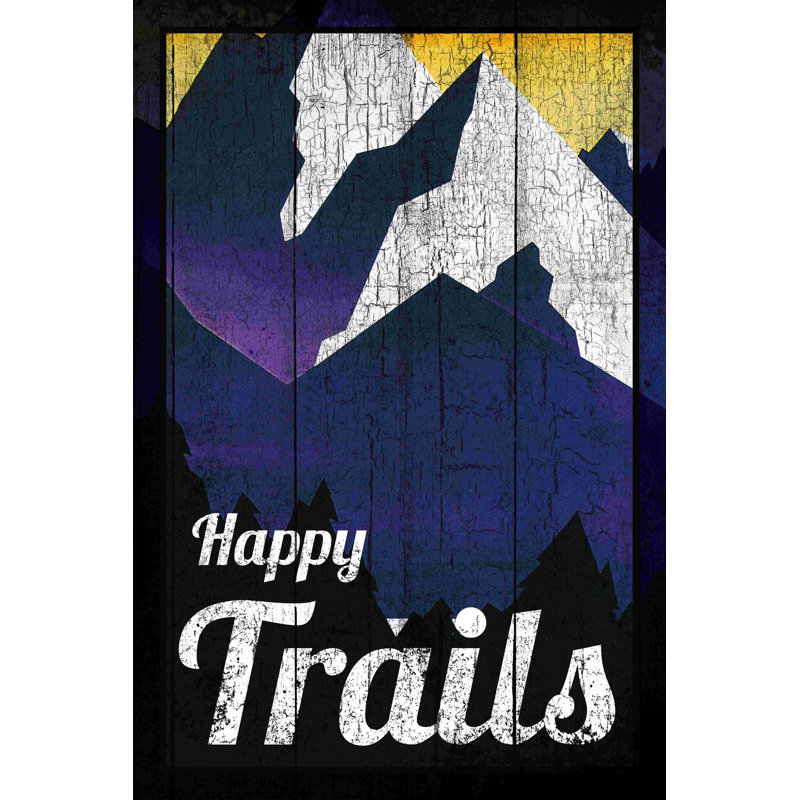 Mountain Happy Trails - Wrapped Canvas Textual Art