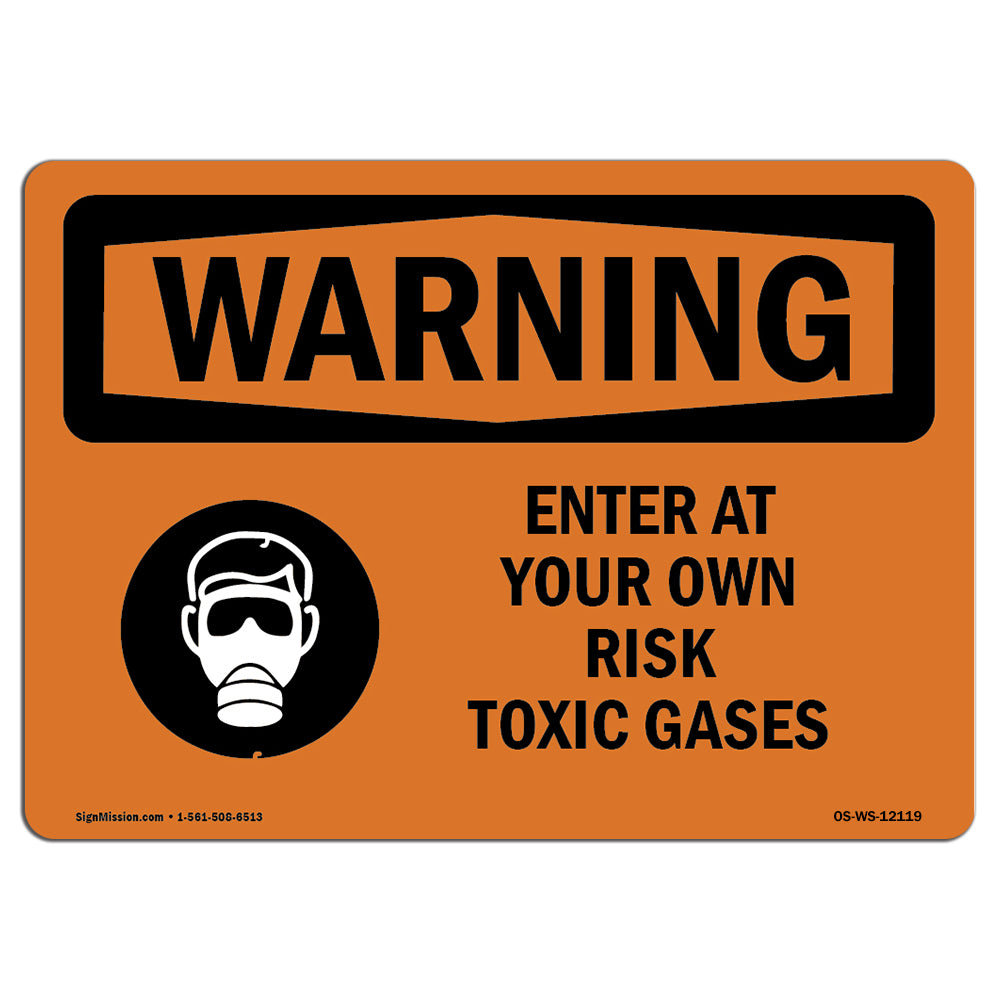 signmission-osha-warning-sign-enter-at-your-own-risk-toxic-gases-with