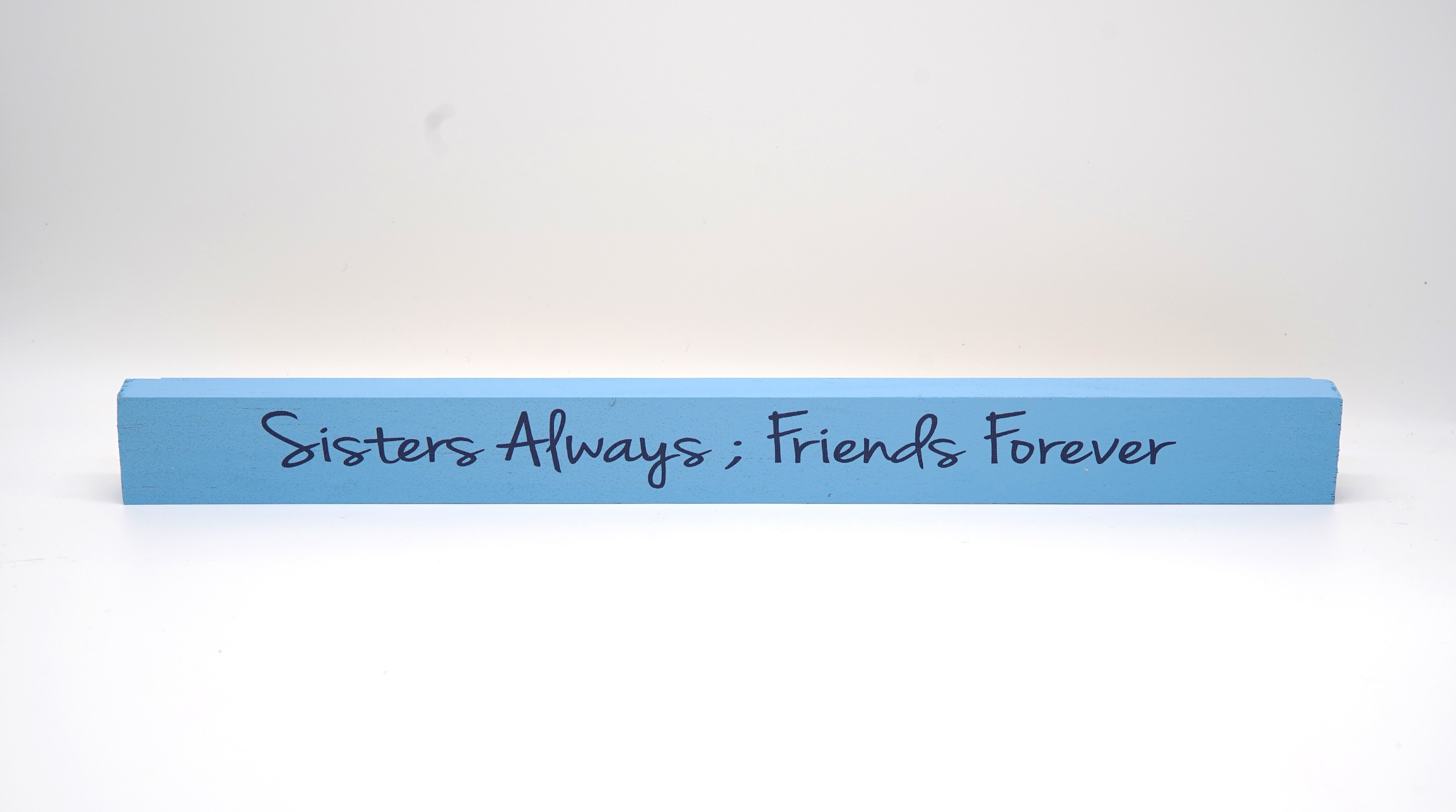 Trinx Sisters Always Friends Forever Skinny Pine Plaque Wayfair