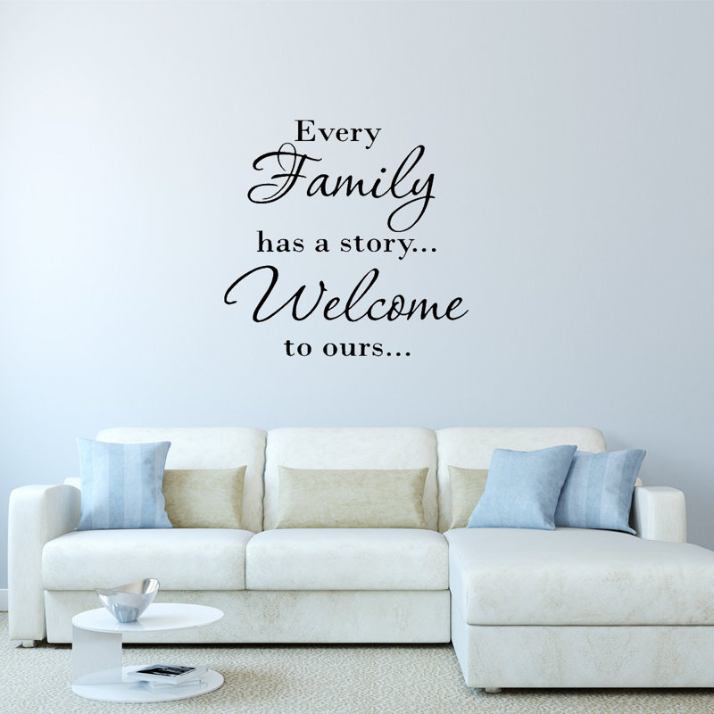 Winston Porter Every Family Has A Storey Welcome To Ours Art Quote Vinyl Letters Decals Wall Stickers Decor Reviews Wayfair Ca
